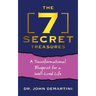 The 7 Secret Treasures: A Transformational Blueprint for a Well-Lived Life