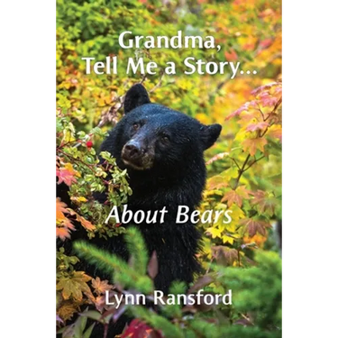 Grandma, Tell Me a Story...About Bears