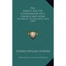 The Service For The Consecration Of A Church And Altar: According To The Coptic Rite (1902)