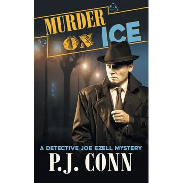 Murder On Ice (A Detective Joe Ezell Mystery, Book 3)
