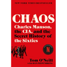 Chaos: Charles Manson, the Cia, and the Secret History of the Sixties