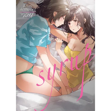 Syrup: A Yuri Anthology Vol. 4