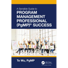 The Sensible Guide to Program Management Professional (Pgmp)(R) Success