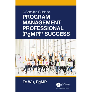 The Sensible Guide to Program Management Professional (Pgmp)(R) Success