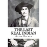 The Last Real Indian