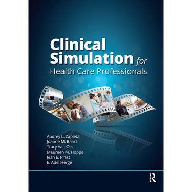 Clinical Simulation for Healthcare Professionals