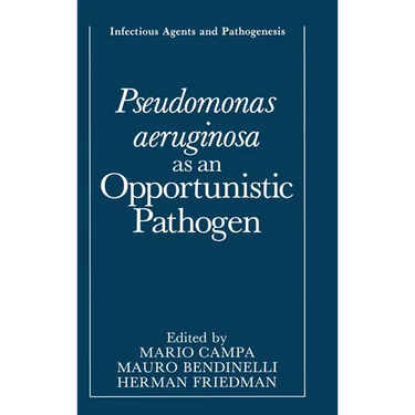Pseudomonas Aeruginosa as an Opportunistic Pathogen