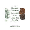 The Genesis Creation Account in the Dead Sea Scrolls