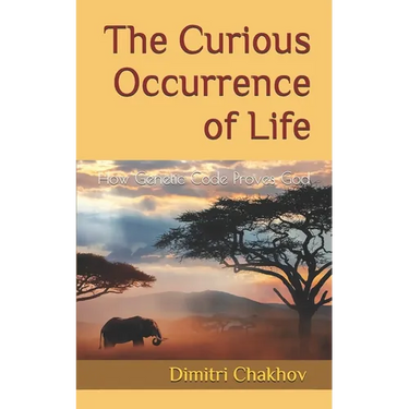 The Curious Occurrence of Life: How Genetic Code Proves God