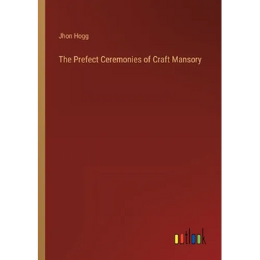 The Prefect Ceremonies of Craft Mansory