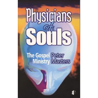 Physicians of Souls: The Gospel Ministry