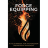 Forge Equipping: A Field Manual for the Kingdom Laborership Movement