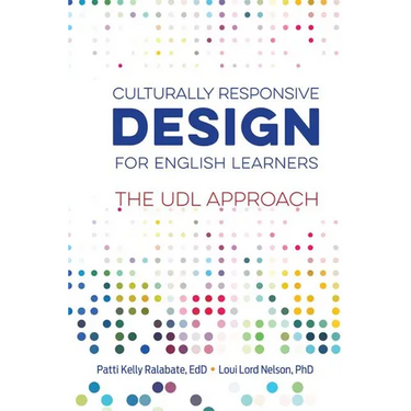 Culturally Responsive Design for English Learners: The UDL Approach