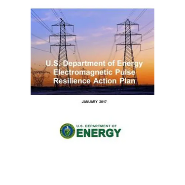 U.S. Department of Energy Electromagnetic Pulse Resilience Action Plan