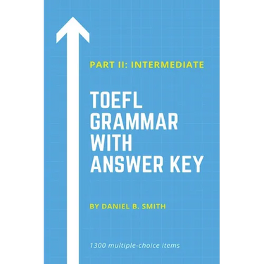 TOEFL Grammar With Answer Key Part II: Intermediate
