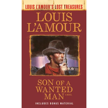 Son of a Wanted Man (Louis L'Amour Lost Treasures)