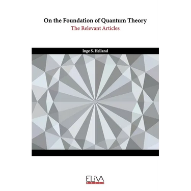 On the Foundation of Quantum Theory: The Relevant Articles