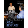 Oxford Handbook of Oral History