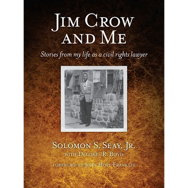 Jim Crow and Me: Stories from My Life as a Civil Rights Lawyer