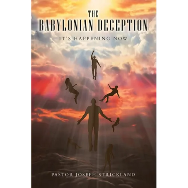The Babylonian Deception: It's Happening Now