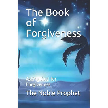 The Book of Forgiveness: Asking God for Forgiveness