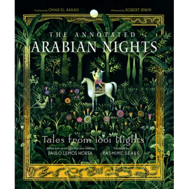 The Annotated Arabian Nights: Tales from 1001 Nights