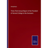 Thirty-Third Annual Report of the President of Harvard College to the Overseers