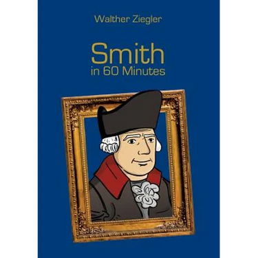 Smith in 60 Minutes: Great Thinkers in 60 Minutes