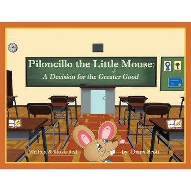 Piloncillo the Little Mouse: A Decision for the Greater Good