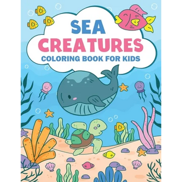 Sea Creatures Coloring Book For Kids: Amazing Ocean Animals Coloring Book For Kids Ages 3-8