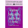 Children, Young Adults, and the Law: A Dictionary