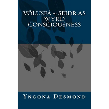 Voluspa: Seidhr as Wyrd Consciousness