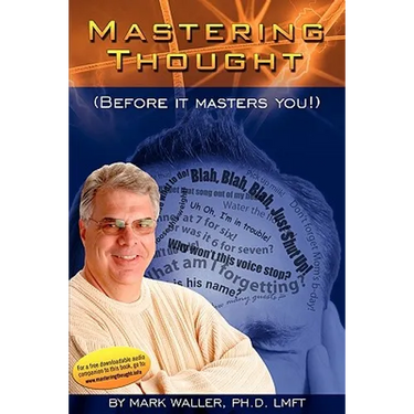 Mastering Thought: Before It Masters You