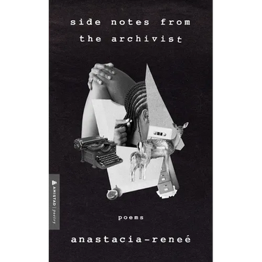 Side Notes from the Archivist: Poems