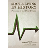 Simple Living in History: Pioneers of the Deep Future