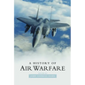 A History of Air Warfare