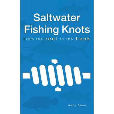 Saltwater Fishing Knots - From the reel to the hook