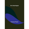 An Interloper
