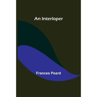 An Interloper