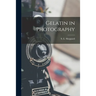 Gelatin in Photography