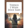 Things I Wish Jesus Said