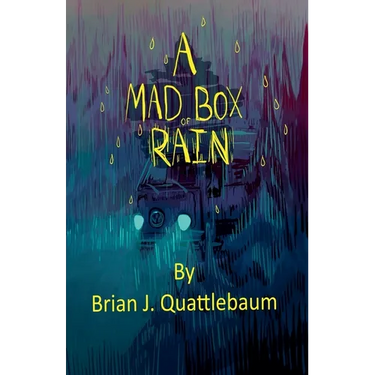 A Mad Box of Rain