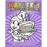 Kaylee's Birthday Coloring Book Kids Personalized Books: A Coloring Book Personalized for Kaylee that includes Children's Cut Out Happy Birthday Poste