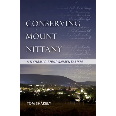 Conserving Mount Nittany: A Dynamic Environmentalism