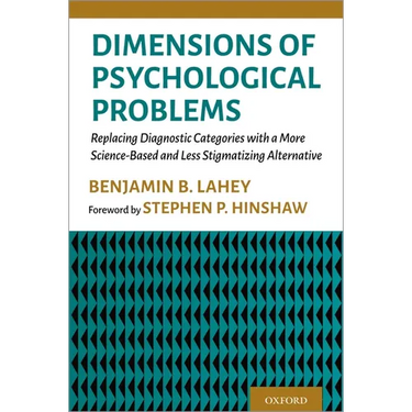 Dimensions of Psychological Problems: Replacing Diagnostic Categories with a More Science-Based and Less Stigmatizing Alternative
