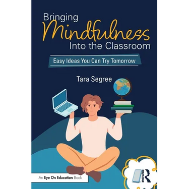 Bringing Mindfulness Into the Classroom: Easy Ideas You Can Try Tomorrow