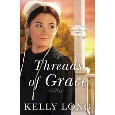 Threads of Grace: A Patch of Heaven Novel