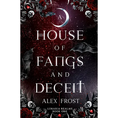 A House of Fangs & Deceit: A Why Choose Romantasy