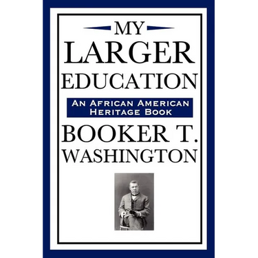 My Larger Education (an African American Heritage Book)