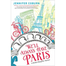 We'll Always Have Paris: A Mother/Daughter Memoir